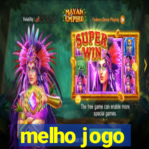 melho jogo