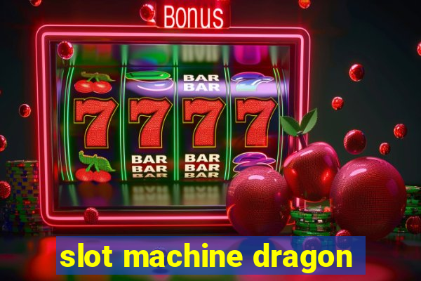 slot machine dragon