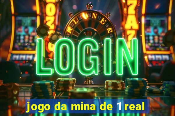 jogo da mina de 1 real