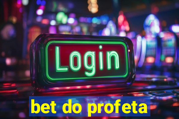 bet do profeta