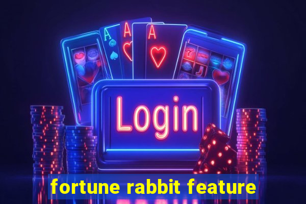 fortune rabbit feature