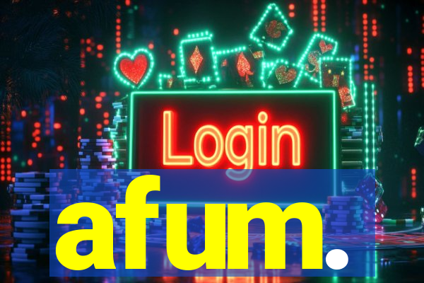 afum.