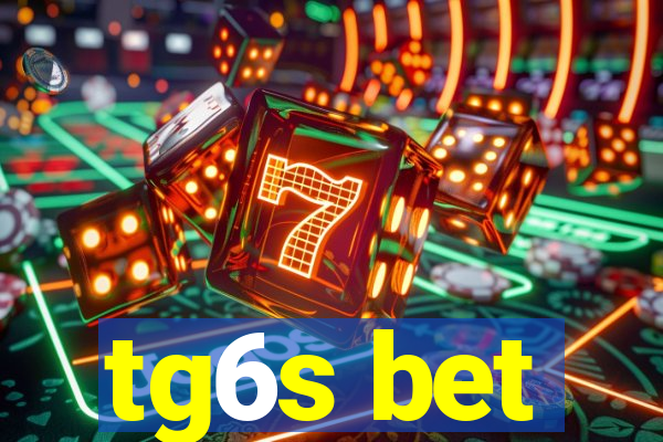 tg6s bet