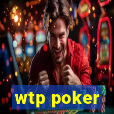 wtp poker