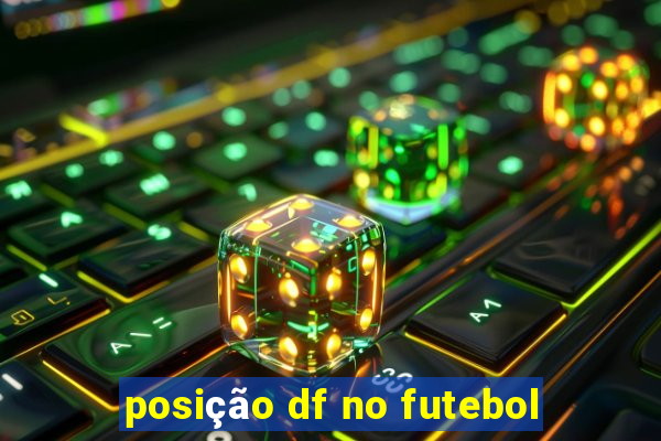 posição df no futebol