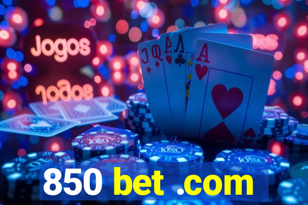 850 bet .com