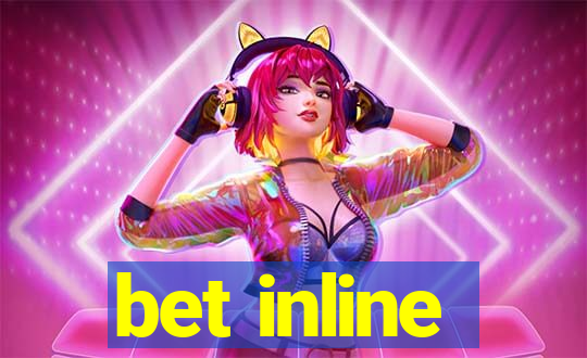 bet inline