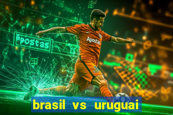 brasil vs uruguai ao vivo multicanais