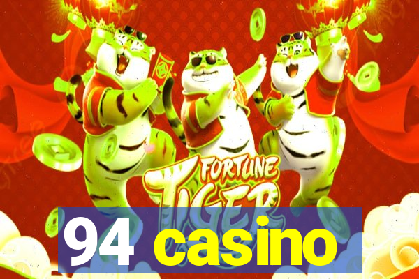 94 casino