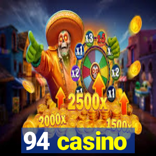 94 casino