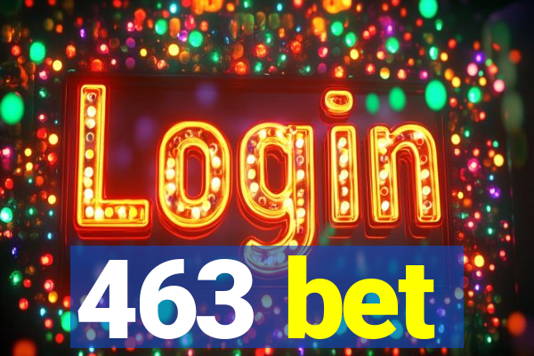 463 bet