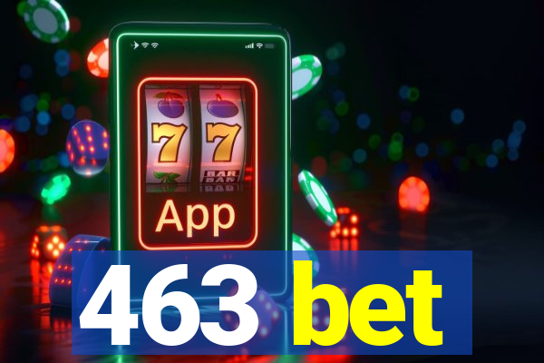 463 bet