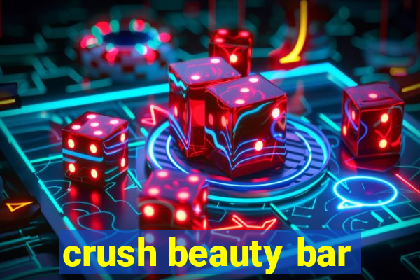 crush beauty bar