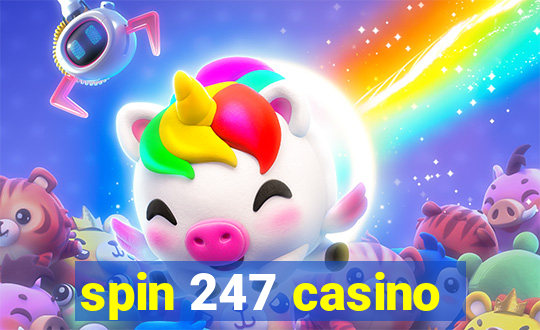 spin 247 casino