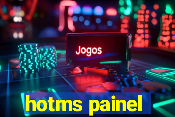 hotms painel