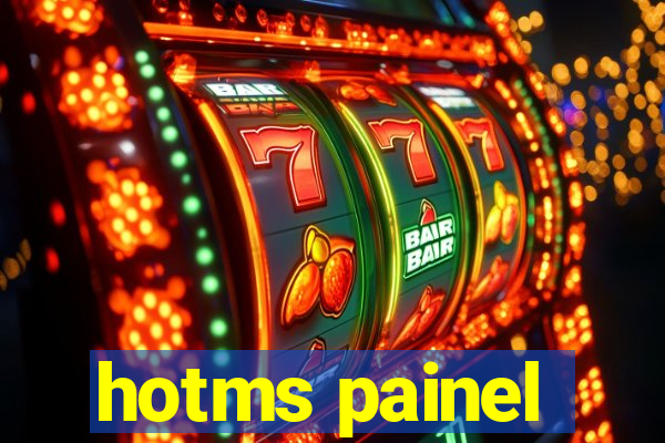 hotms painel