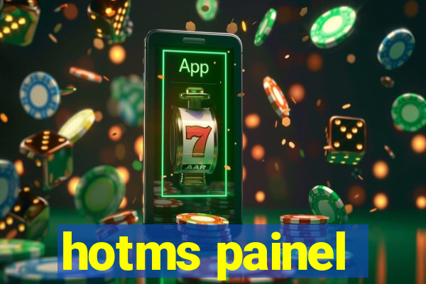 hotms painel