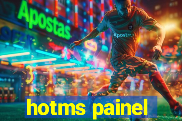 hotms painel