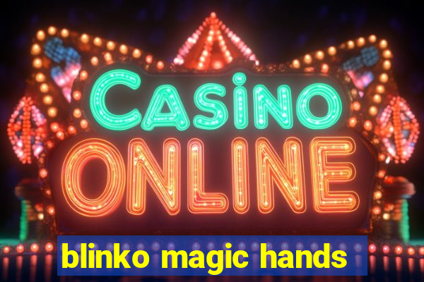 blinko magic hands