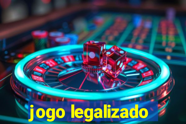 jogo legalizado