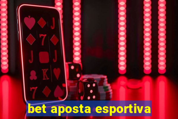 bet aposta esportiva