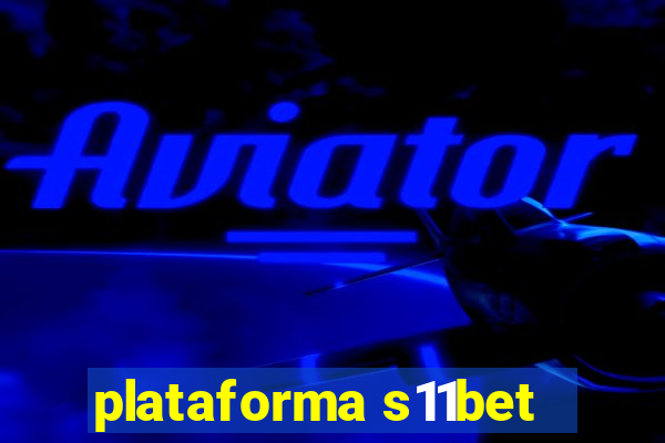 plataforma s11bet