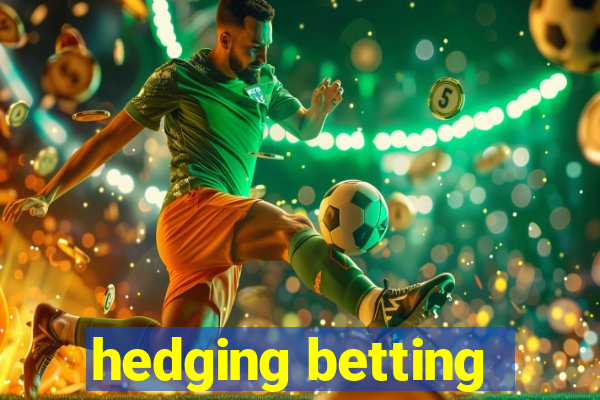 hedging betting