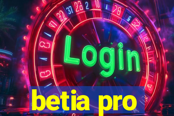 betia pro