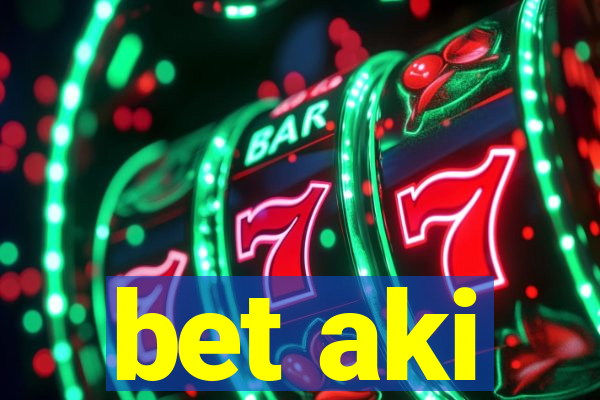 bet aki