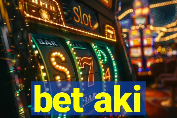 bet aki