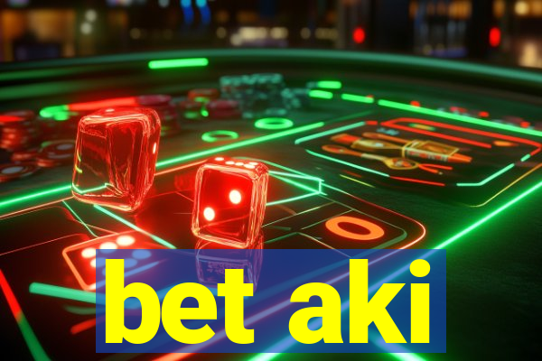 bet aki