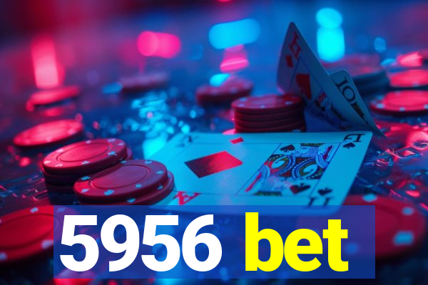 5956 bet