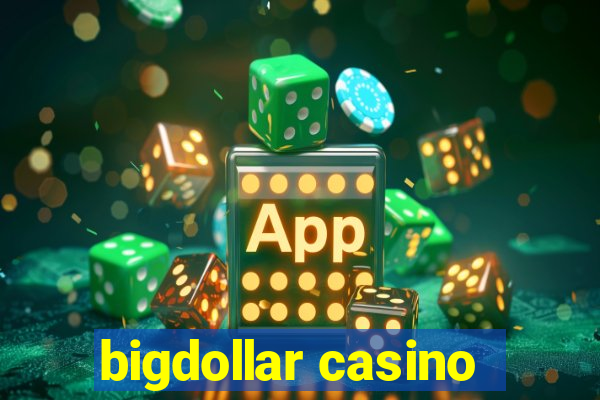 bigdollar casino