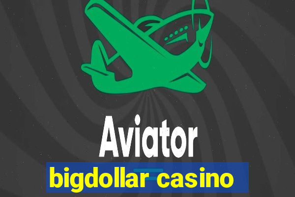 bigdollar casino