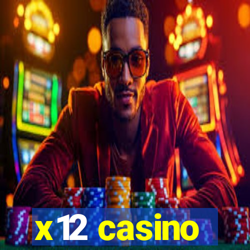 x12 casino