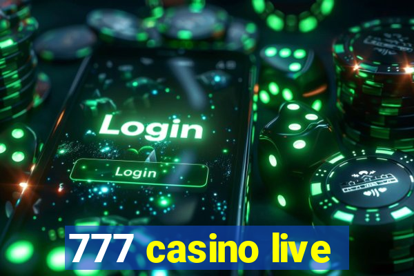 777 casino live