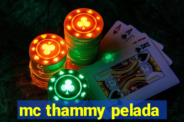 mc thammy pelada