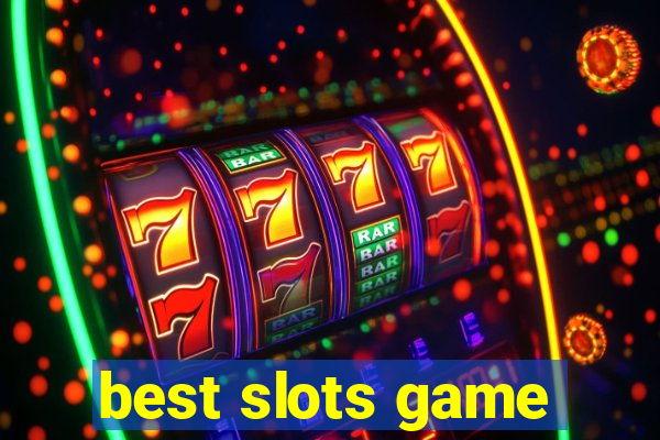 best slots game