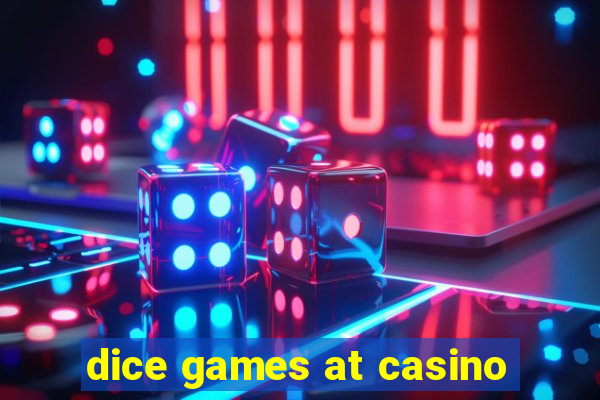 dice games at casino