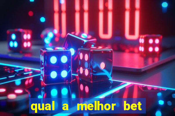 qual a melhor bet para ganhar dinheiro