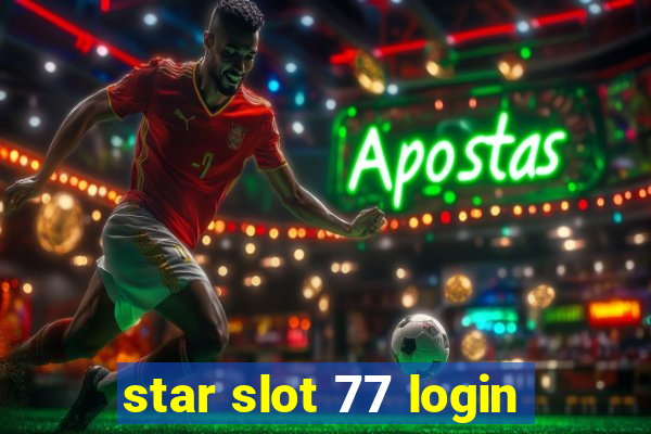 star slot 77 login