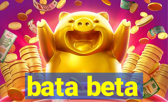 bata beta