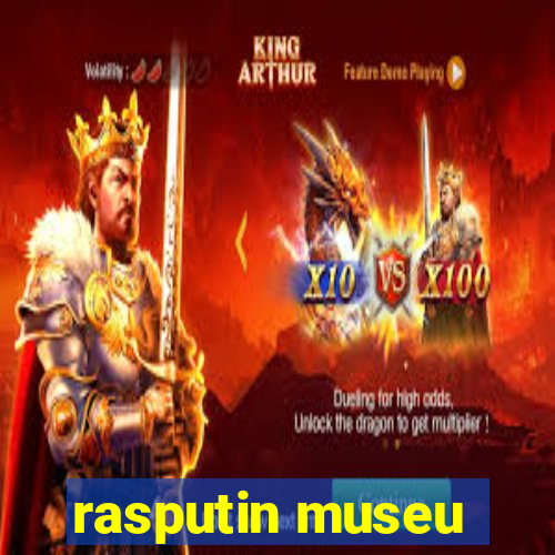 rasputin museu