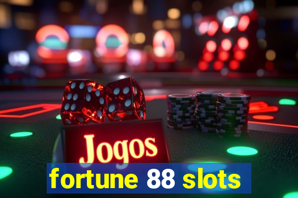 fortune 88 slots