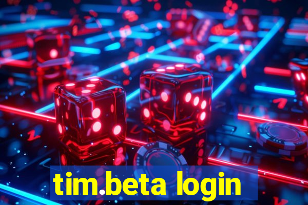 tim.beta login