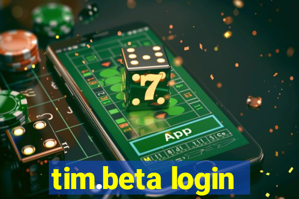 tim.beta login