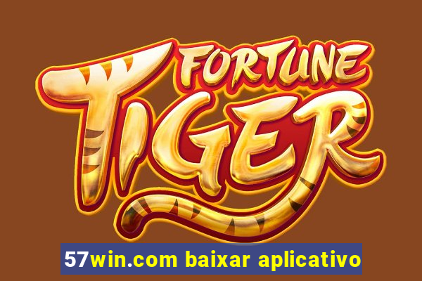 57win.com baixar aplicativo