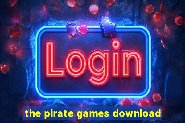 the pirate games download