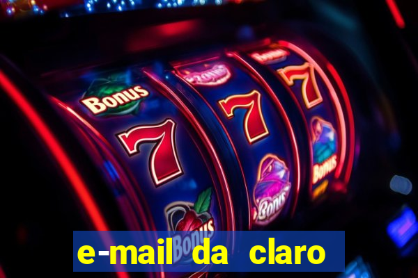 e-mail da claro para enviar comprovante de pagamento