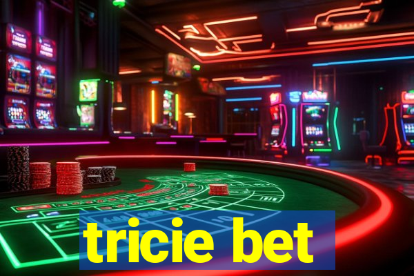 tricie bet